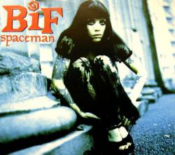 Bif Naked : Spaceman